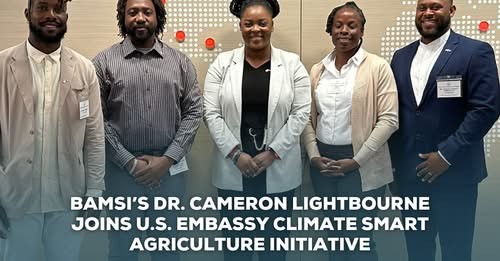DR CAMERONE LIGHTBOURNE AND FREDRICKA DAMES REPRESENT BAMSI AT CLIMATE SMART INITIATIVE